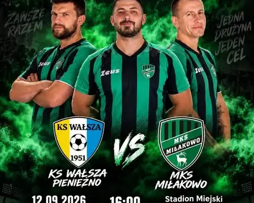 Beniaminek kontra beniaminek – MKS Miłakowo zagra w Pieniężnie