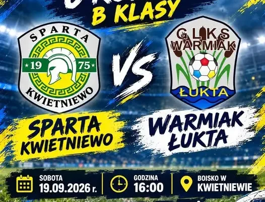 Sparta Kwietniewo zmierzy się z Warmiakiem Łukta w 6. kolejce B klasy WMZPN