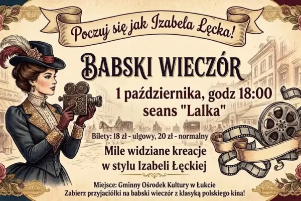 Kino Kobiet w Łukcie: wieczór z „Lalką” i stylizacjami z epoki