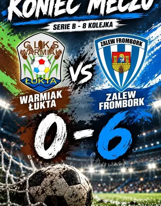 GLKS Warmiak Łukta przegrywa u siebie 0:6 z Zalewem Frombork